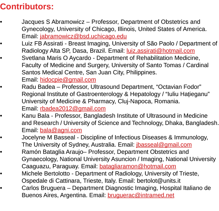 Contributors:    Jacques S Abramowicz   Professor, Department of Obstetrics and  Gynecology, University of Chicago, I   
