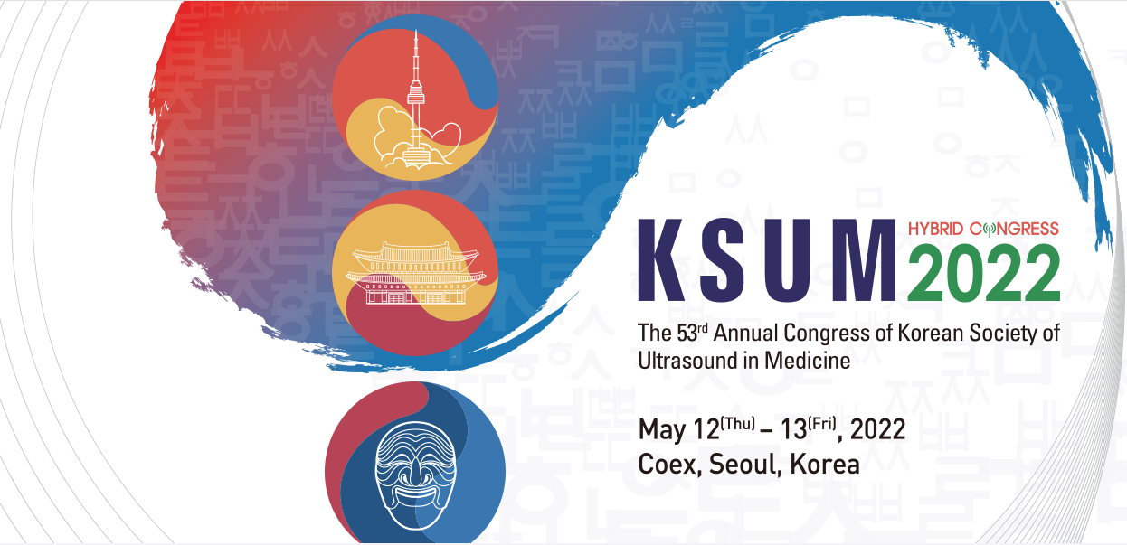 The 53rd Annual Congress of Korean Society of Ultrasound in Medicine (KSUM 2022)